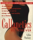 Image for Callanetics Fit Forever : An Age-fighting, Gravity-Defying Programme to Look Great and be Strong, Vital, and Healthy for a Lifetime