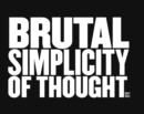 Image for Brutal simplicity of thought  : how it changed the world