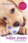 Image for The happy puppy handbook  : your definitive guide to puppy care and early training