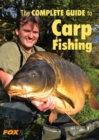 Image for The complete guide to carp fishing
