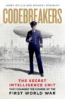Image for Codebreakers  : the secret intelligence unit that changed the course of the First World War
