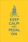 Image for Keep calm and pedal on