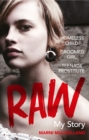 Image for Raw  : homeless child, groomed girl, teenage prostitute