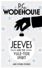 Image for Jeeves and the Yule-Tide Spirit and Other Stories