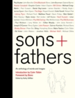 Image for Sons + fathers  : words and images supporting the Irish Hospice Foundation
