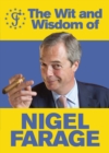 Image for The Wit and Wisdom of Nigel Farage