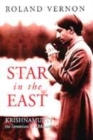 Image for Star in the East  : Krishnamurti, the invention of a messiah