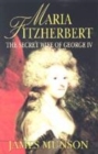 Image for Maria Fitzherbert  : the secret wife of George IV