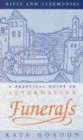 Image for A practical guide to alternative funerals