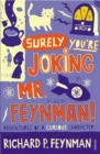 Image for Surely you're joking, Mr Feynman!  : adventures of a curious character