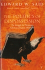 Image for The politics of dispossession  : the struggle for Palestinian self-determination, 1969-1994