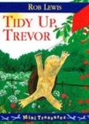 Image for Tidy Up, Trevor