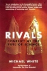 Image for Rivals  : conflict as the fuel of science