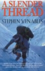 Image for A slender thread  : escaping disaster in the Himalaya