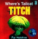 Image for Where&#39;s Tailcat, Titch?