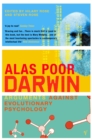 Image for Alas, poor Darwin  : arguments against evolutionary psychology