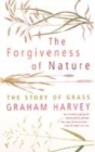 Image for The forgiveness of nature  : the story of grass