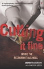 Image for Cutting it fine  : inside the restaurant business
