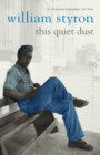 Image for This quiet dust  : and other writings