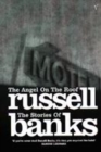 Image for The angel on the roof  : the stories of Russell Banks