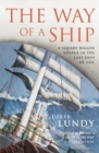 Image for The way of a ship  : a square-rigger voyage in the last days of sail