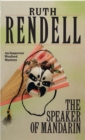Image for The Speaker Of Mandarin : a brilliantly chilling and captivating Inspector Wexford novel from the award-winning queen of crime, Ruth Rendell