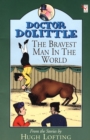 Image for Dr Dolittle; Bravest Man In The World