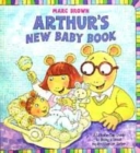 Image for Arthur&#39;s new baby book  : a lift-the-flap guide to being a great big-brother or sister