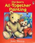 Image for Old Bear&#39;s all-together painting
