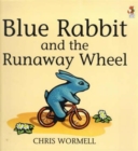 Image for Blue Rabbit and the runaway wheel