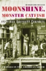Image for Moonshine, Monster Catfish And Other Southern Comforts