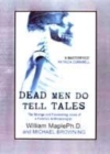Image for Dead men do tell tales  : the strange and fascinating cases of a forensic anthropologist
