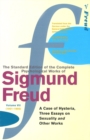 Image for The standard edition of the complete psychological works of Sigmund FreudVol. 7: A case of hysteria