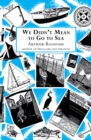 Image for We Didn&#39;t Mean to Go to Sea