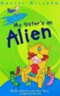 Image for My Sister&#39;s an Alien