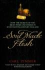 Image for Soul made flesh  : how the secrets of the brain were uncovered in seventeenth century England