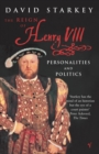 Image for The reign of Henry VIII  : personalities and politics