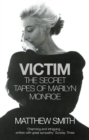 Image for Victim  : the secret tapes of Marilyn Monroe