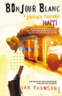 Image for Bonjour blanc  : a journey through Haiti