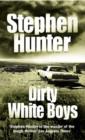 Image for Dirty white boys