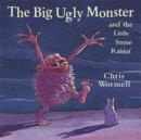 Image for The big ugly monster and the little stone rabbit