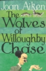 The wolves of Willoughby Chase - Aiken, Joan