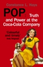 Image for Pop  : truth and power at the Coca-Cola company