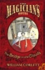 Image for The bridge in the clouds  : being the fourth and last book of The magician&#39;s house