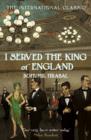Image for I Served the King of England