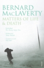 Image for Matters of life &amp; death  : and other stories