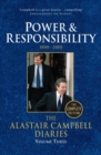 Image for The Alastair Campbell diariesVolume 3,: Power &amp; responsibility, 1999-2001