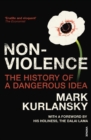 Image for Nonviolence  : the history of a dangerous idea