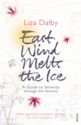 Image for East wind melts the ice  : a guide to serenity through the seasons