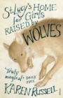 Image for St Lucy&#39;s Home for Girls Raised by Wolves